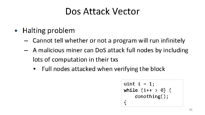Dos Attack Vector • Halting problem – Cannot tell whether or not a program