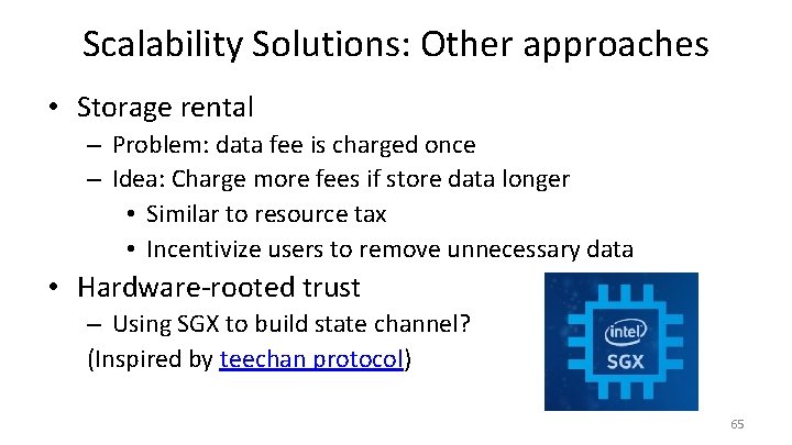 Scalability Solutions: Other approaches • Storage rental – Problem: data fee is charged once