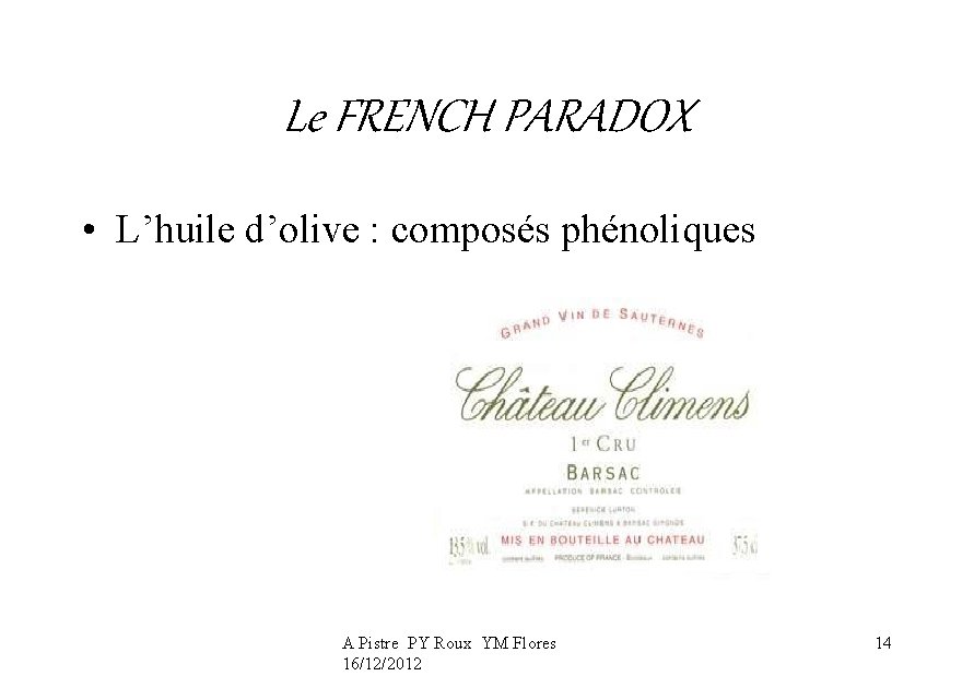 Le FRENCH PARADOX • L’huile d’olive : composés phénoliques A Pistre PY Roux YM