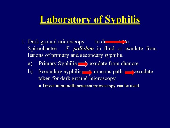Laboratory of Syphilis 1 - Dark ground microscopy to demonstrate, Spirochaetes T. pallidum in