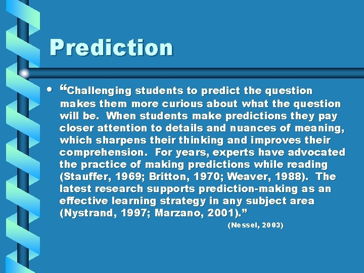 Prediction • “Challenging students to predict the question makes them more curious about what Prediction • “Challenging students to predict the question makes them more curious about what