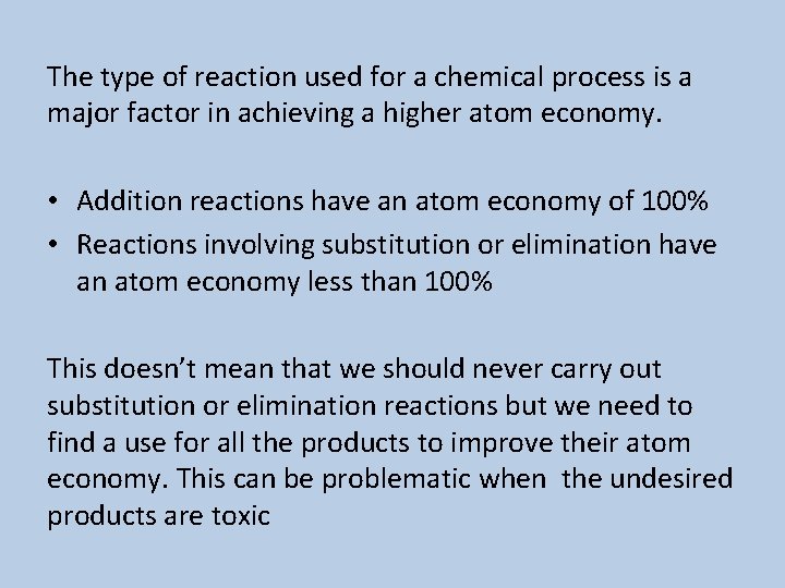 The type of reaction used for a chemical process is a major factor in