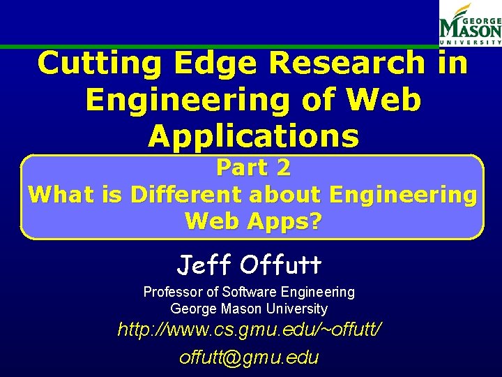 Cutting Edge Research in Engineering of Web Applications Part 2 What is Different about