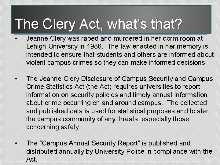 The Clery Act, what’s that? • Jeanne Clery was raped and murdered in her