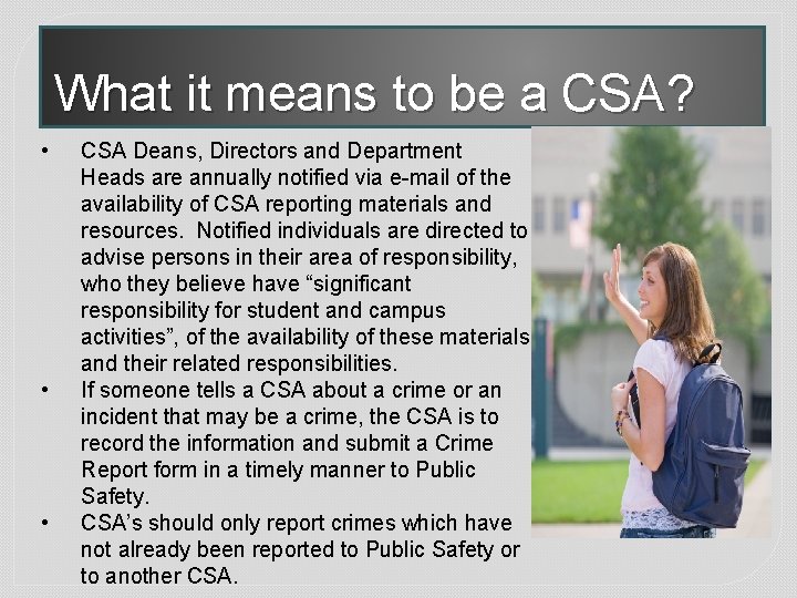 What it means to be a CSA? • • • CSA Deans, Directors and