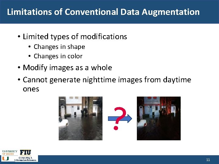 Limitations of Conventional Data Augmentation • Limited types of modifications • Changes in shape