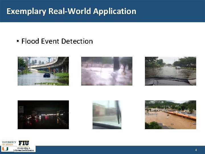 Exemplary Real-World Application • Flood Event Detection 4 