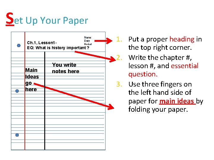 Set Up Your Paper Ch. 1, Lesson 1 EQ: What is history important ?