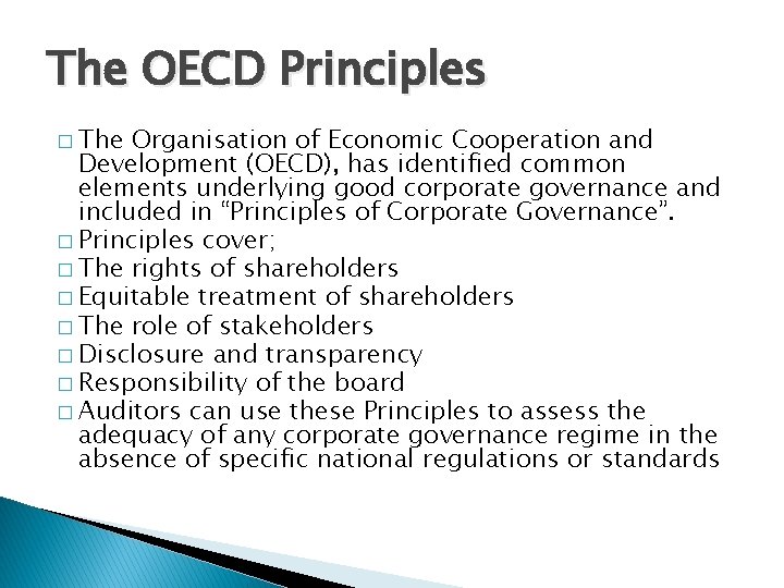 The OECD Principles � The Organisation of Economic Cooperation and Development (OECD), has identified The OECD Principles � The Organisation of Economic Cooperation and Development (OECD), has identified