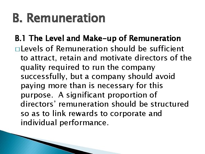 B. Remuneration B. 1 The Level and Make-up of Remuneration � Levels of Remuneration B. Remuneration B. 1 The Level and Make-up of Remuneration � Levels of Remuneration