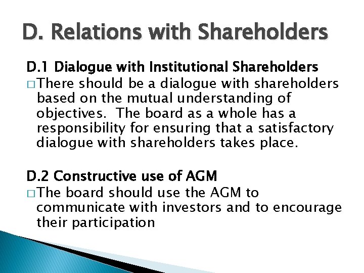 D. Relations with Shareholders D. 1 Dialogue with Institutional Shareholders � There should be D. Relations with Shareholders D. 1 Dialogue with Institutional Shareholders � There should be