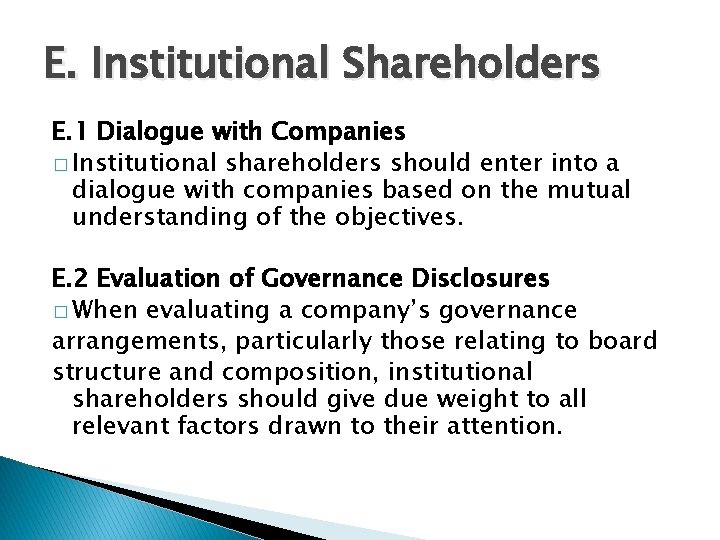 E. Institutional Shareholders E. 1 Dialogue with Companies � Institutional shareholders should enter into E. Institutional Shareholders E. 1 Dialogue with Companies � Institutional shareholders should enter into