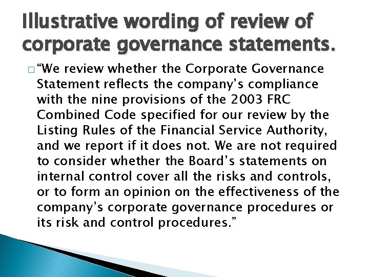 Illustrative wording of review of corporate governance statements. � “We review whether the Corporate Illustrative wording of review of corporate governance statements. � “We review whether the Corporate