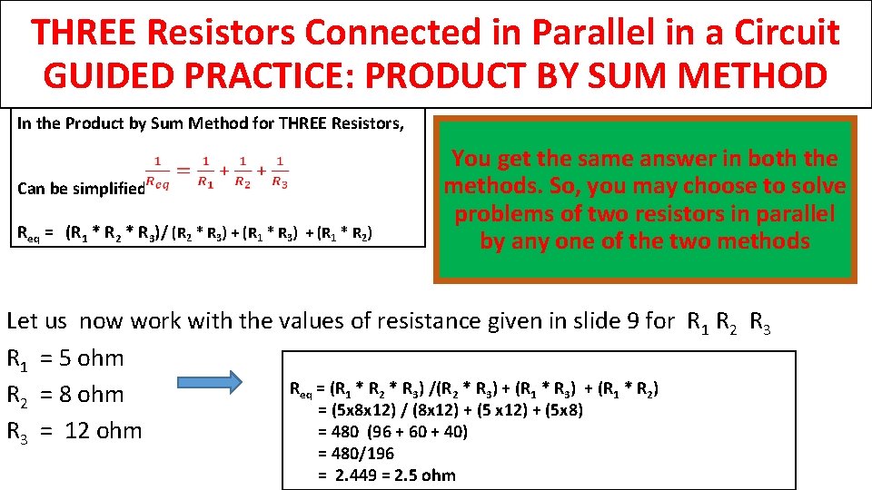 THREE Resistors Connected in Parallel in a Circuit GUIDED PRACTICE: PRODUCT BY SUM METHOD