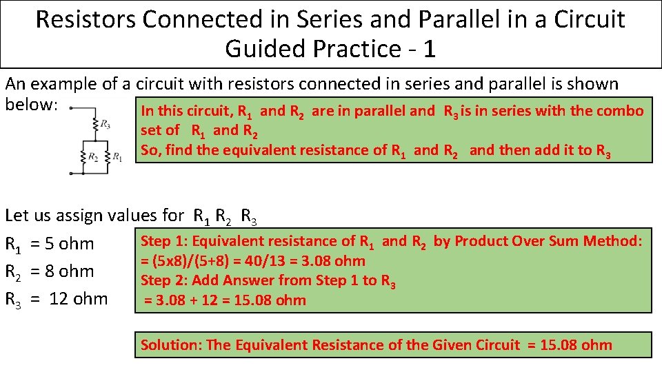 Resistors Connected in Series and Parallel in a Circuit Guided Practice - 1 An