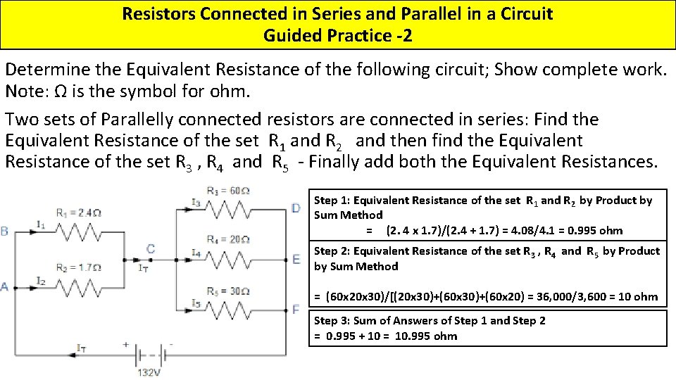 Resistors Connected in Series and Parallel in a Circuit Guided Practice -2 Determine the