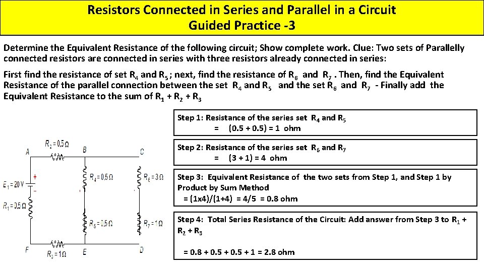 Resistors Connected in Series and Parallel in a Circuit Guided Practice -3 Determine the