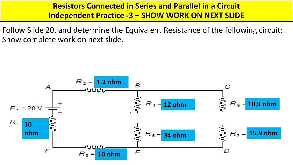 Resistors Connected in Series and Parallel in a Circuit Independent Practice -3 – SHOW