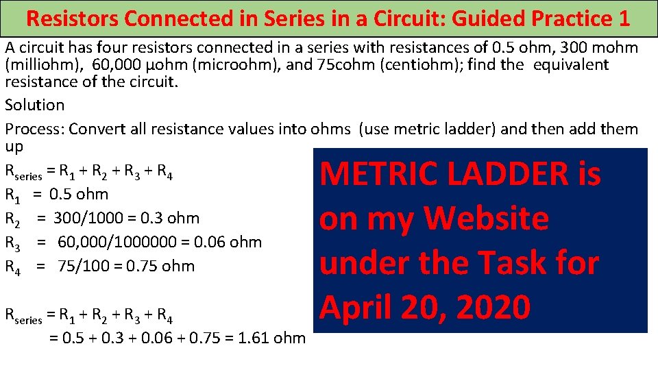Resistors Connected in Series in a Circuit: Guided Practice 1 A circuit has four