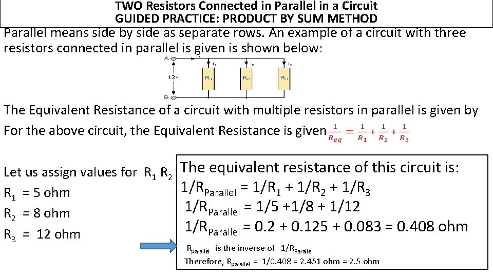 TWO Resistors Connected in Parallel in a Circuit GUIDED PRACTICE: PRODUCT BY SUM METHOD