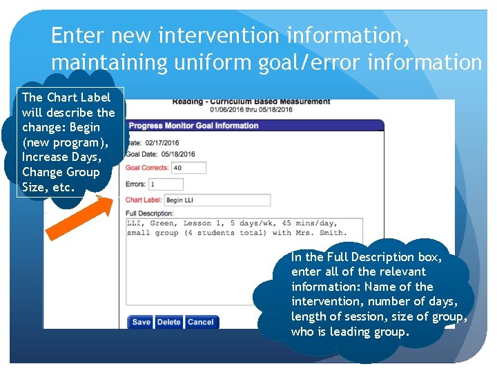Enter new intervention information, maintaining uniform goal/error information The Chart Label will describe the
