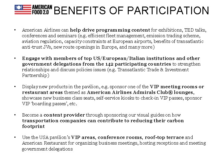 BENEFITS OF PARTICIPATION • American Airlines can help drive programming content for exhibitions, TED