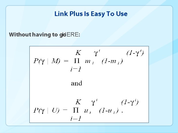 Link Plus Is Easy To Use Without having to go HERE: 