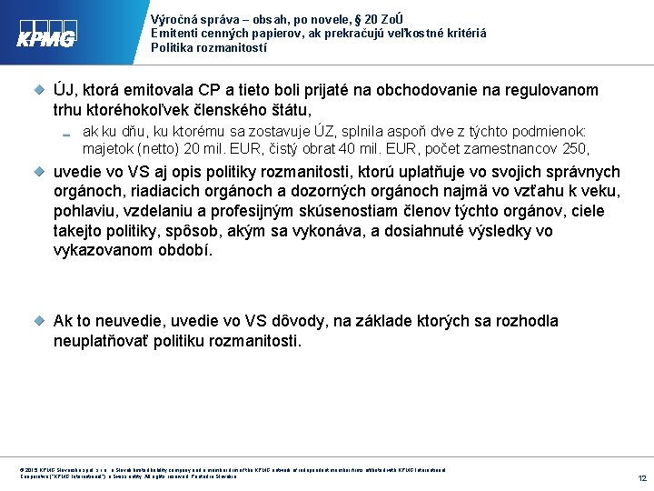 Výročná správa – obsah, po novele, § 20 ZoÚ Emitenti cenných papierov, ak prekračujú