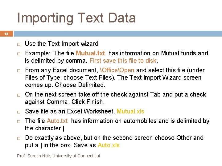 Importing Text Data 18 Use the Text Import wizard Example: The file Mutual. txt