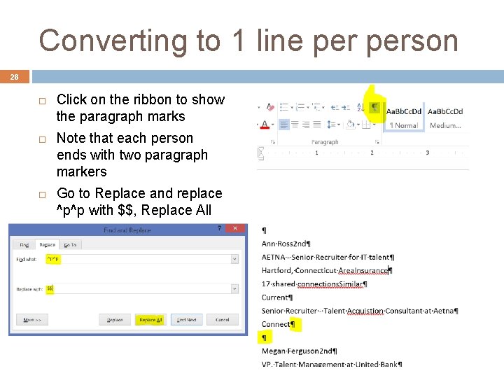 Converting to 1 line person 28 Click on the ribbon to show the paragraph