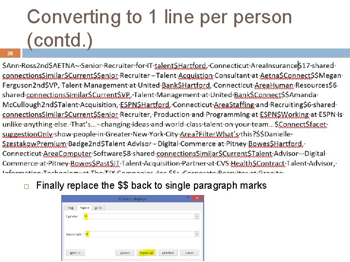 30 Converting to 1 line person (contd. ) Finally replace the $$ back to
