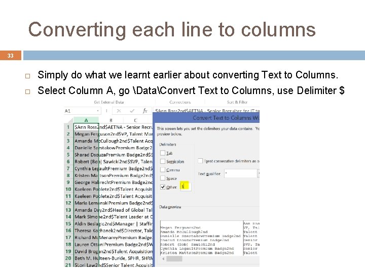 Converting each line to columns 33 Simply do what we learnt earlier about converting