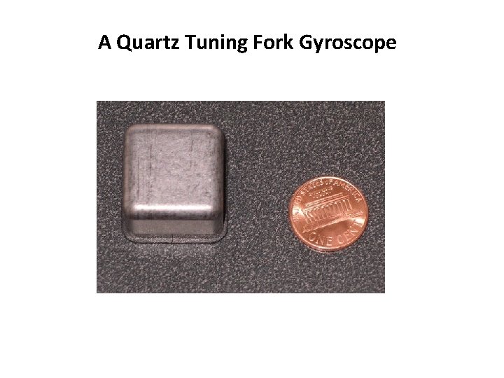 A Quartz Tuning Fork Gyroscope 