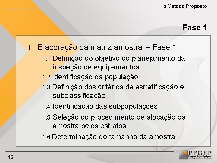 3 Método Proposto Fase 1 1 Elaboração da matriz amostral – Fase 1 Definição