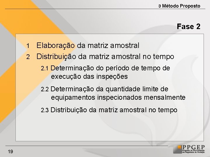 3 Método Proposto Fase 2 Elaboração da matriz amostral 2 Distribuição da matriz amostral