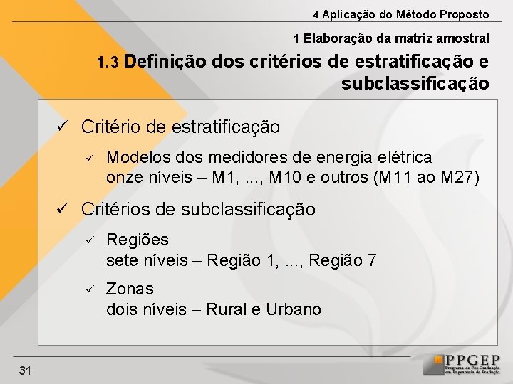 4 Aplicação do Método Proposto 1 Elaboração da matriz amostral 1. 3 Definição dos