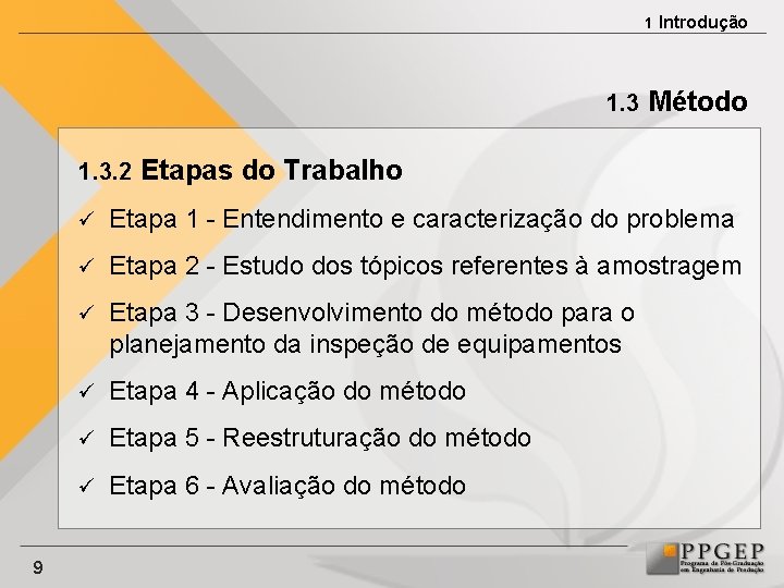 1 Introdução 1. 3 Método 1. 3. 2 Etapas do Trabalho 9 ü Etapa