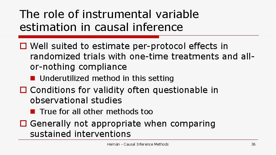 The role of instrumental variable estimation in causal inference o Well suited to estimate The role of instrumental variable estimation in causal inference o Well suited to estimate