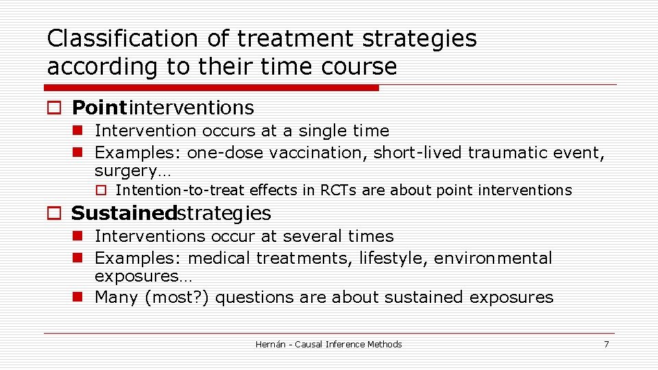 Classification of treatment strategies according to their time course o Point interventions n Intervention Classification of treatment strategies according to their time course o Point interventions n Intervention