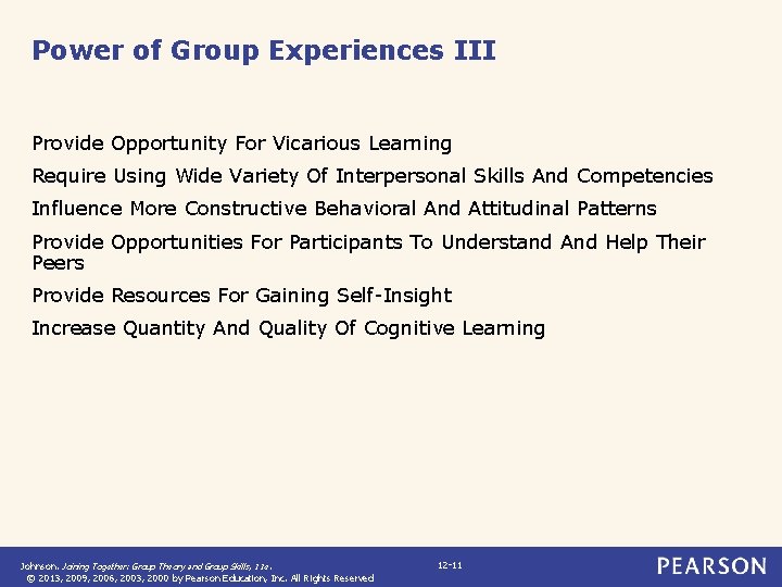 Power of Group Experiences III Provide Opportunity For Vicarious Learning Require Using Wide Variety