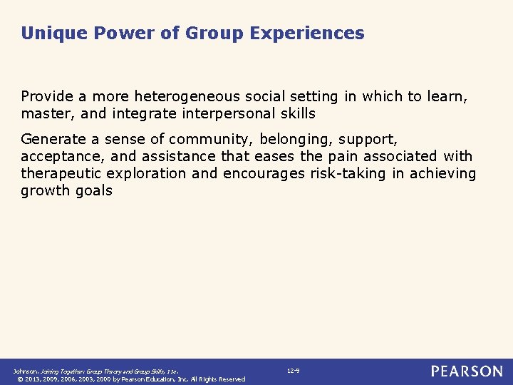 Unique Power of Group Experiences Provide a more heterogeneous social setting in which to