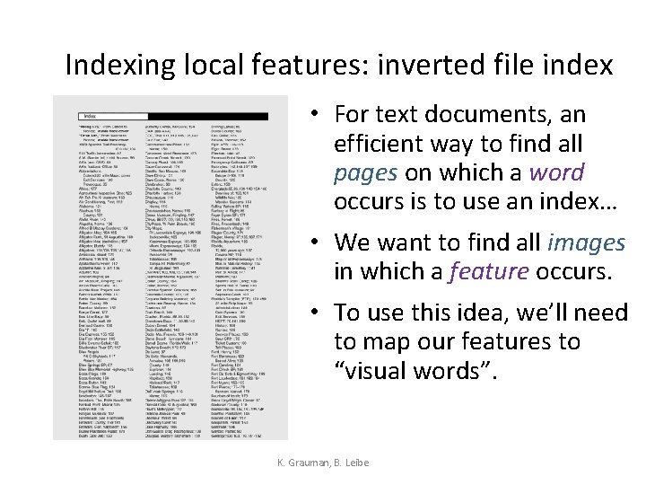 Indexing local features: inverted file index • For text documents, an efficient way to