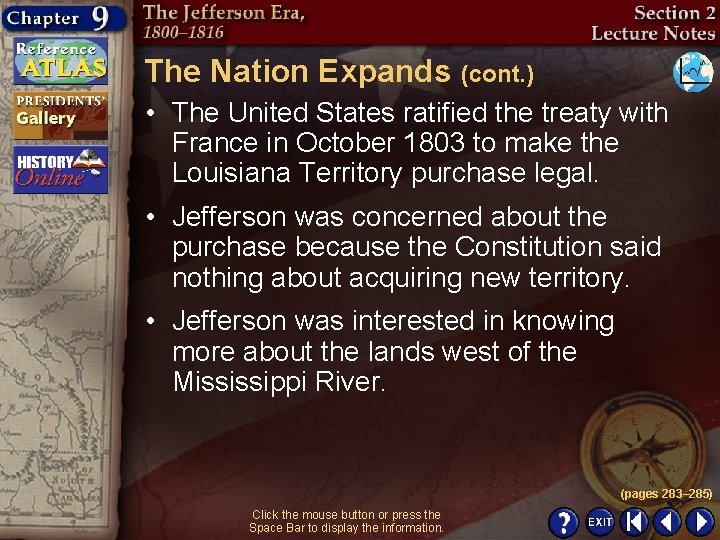 The Nation Expands (cont. ) • The United States ratified the treaty with France