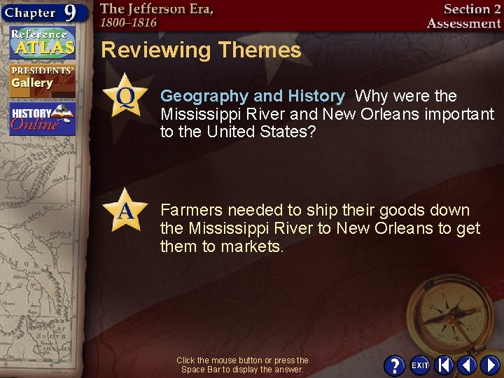 Reviewing Themes Geography and History Why were the Mississippi River and New Orleans important