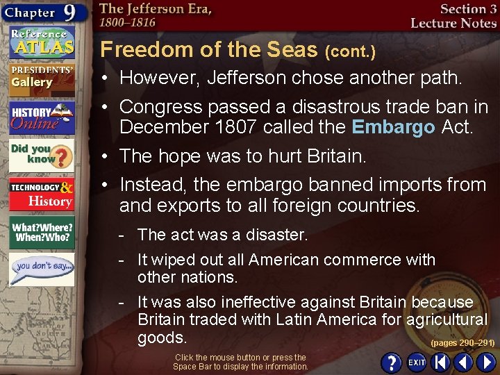 Freedom of the Seas (cont. ) • However, Jefferson chose another path. • Congress