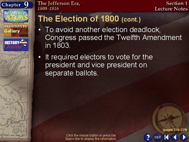 The Election of 1800 (cont. ) • To avoid another election deadlock, Congress passed