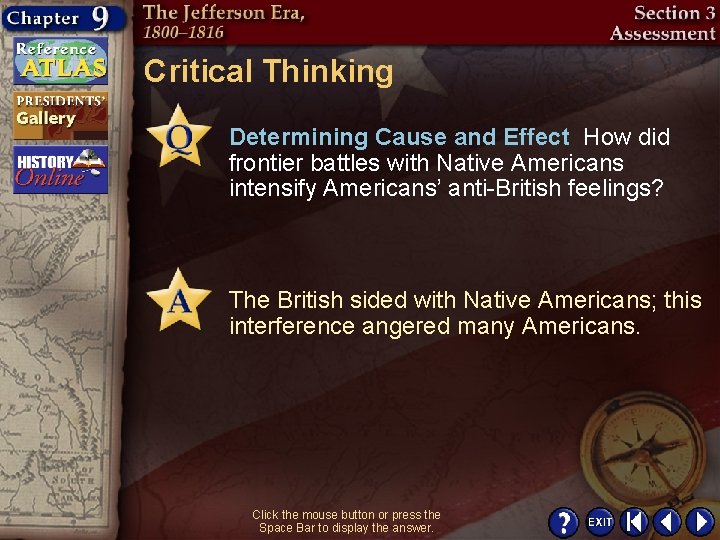 Critical Thinking Determining Cause and Effect How did frontier battles with Native Americans intensify