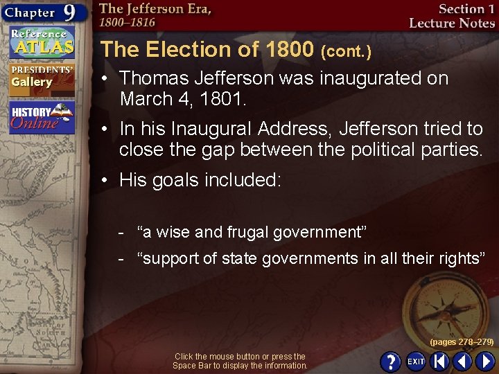 The Election of 1800 (cont. ) • Thomas Jefferson was inaugurated on March 4,
