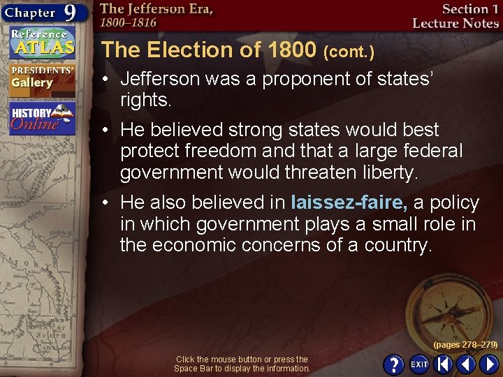 The Election of 1800 (cont. ) • Jefferson was a proponent of states’ rights.
