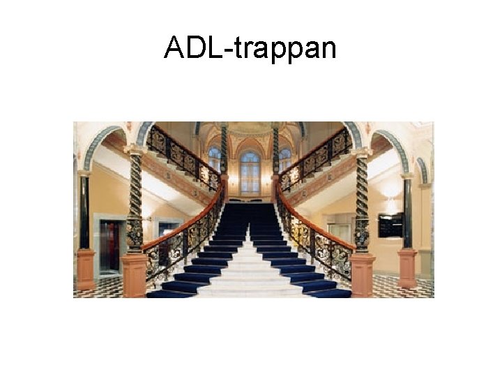 ADL-trappan 